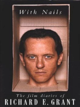 Image of With Nails by Richard E Grant Hardback