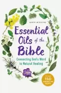 Image of essential oils of the bible connecting gods word to natural healing