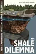 Image of shale dilemma a global perspective on fracking and shale development
