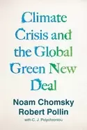 Image of climate crisis and the global green new deal the political economy of savin