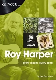 Image of Roy Harper: Every Album, Every Song