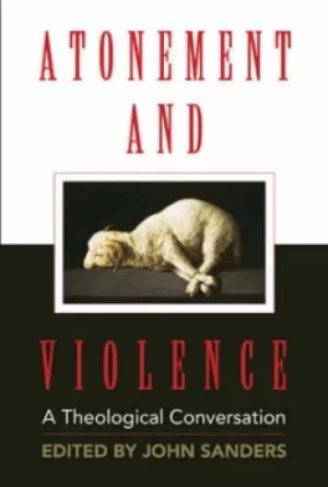 Image of Atonement and violence by John Sanders