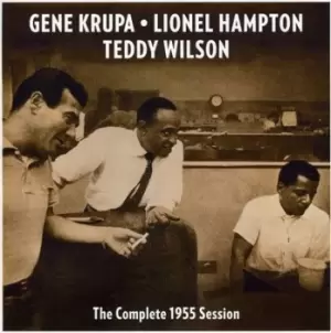 image of The complete 1955 session by Gene Krupa, Lionel Hampton & Teddy Wilson CD Album