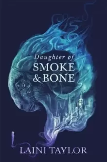 Image of Daughter of Smoke and Bone : Enter another world in this magical SUNDAY TIMES bestseller