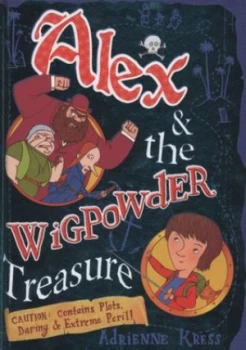 Image of Alex and the Wigpowder Treasure by Adrienne Kress Hardback