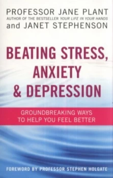 Image of Beating Stress Anxiety and Depression by Jane Plant Paperback