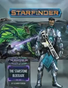 image of Starfinder Adventure Path: The Starstone Blockade (The Devastation Ark 2 of 3)