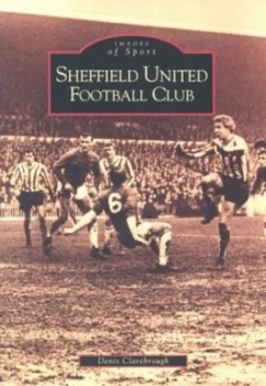 Image of Sheffield United Football Club by Denis Clarebrough Paperback
