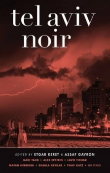 Image of Tel Aviv Noir by Etgar Keret Book