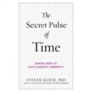 Image of The secret pulse of time by Stefan Klein