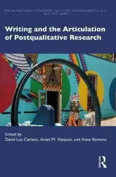 Image of Writing and the Articulation of Postqualitative by David Lee Carlson