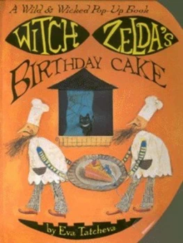 Image of Witch Zeldas Birthday Cake by Eva Tatcheva Hardback