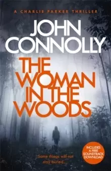 Image of The Woman in the Woods : A Charlie Parker Thriller: 16. From the No. 1 Bestselling Author of A Game of Ghosts