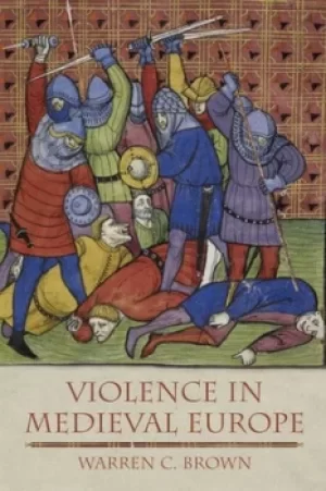 Image of Violence in medieval Europe by Warren C. Brown