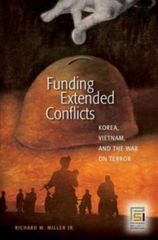 Image of Funding Extended Conflicts by Richard M. Miller Jr. Hardback