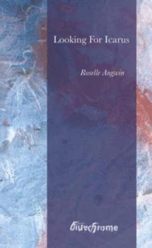 Image of Looking for Icarus by Roselle Angwin Paperback