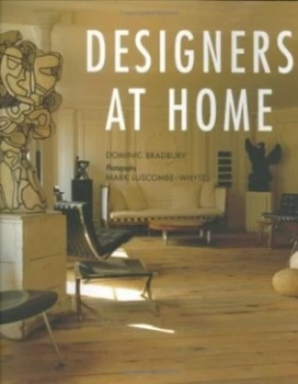 Image of Designers at Home by Dominic Bradbury and Mark Luscombe-Whyte Paperback