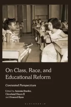 Image of On Class, Race, and Educational Reform by Professor Antonia Darder