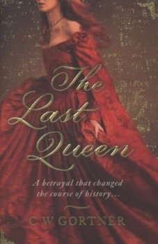 Image of The Last Queen by C W Gortner Paperback
