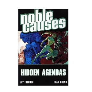 Image of Noble Causes Volume 6: Hidden Agendas