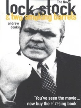 Image of Lock Stock and Two Smoking Barrels by Andrew Donkin Paperback