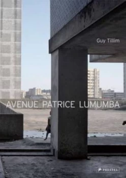 Image of Avenue Patrice Lumumba by Guy Tillim and Peabody Museum of Archaeology and Ethnology Hardback