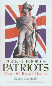 Image of The Pocket Book of Patriots by George Courtauld Hardback