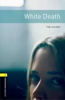 Image of Oxford Bookworms Library: Level 1:: White Death