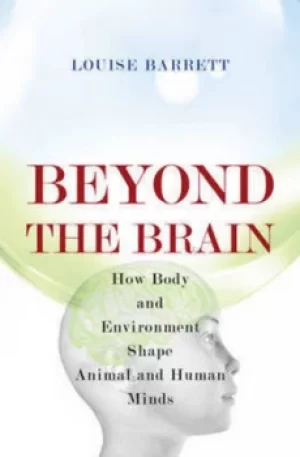 Image of Beyond the brain by Louise Barrett