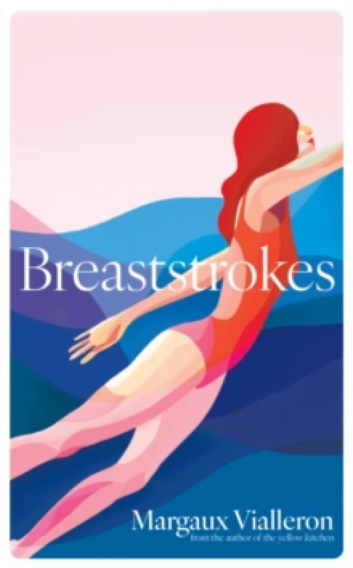 Image of Breaststrokes : 'A study of womanhood, vulnerability, and the secrecy of the inner-life' Rowan Hisayo Buchanan Hardback