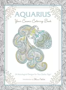 Image of Aquarius: Your Cosmic Coloring Book : 24 Astrological Designs for Your Zodiac Sign!