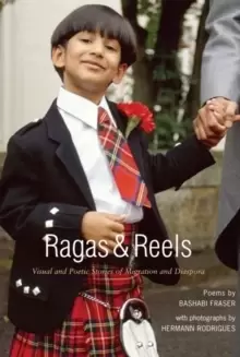 Image of Ragas and Reels : A Visual and Poetic Look at some New Scots