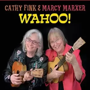 image of Cathy Fink & Marcy Marxer - Wahoo! CD