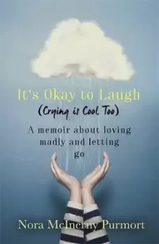 Image of Its okay to laugh crying is cool too by Nora McInerny