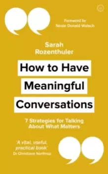 Image of How to Have Meaningful Conversations : 7 Strategies for Talking About What Matters