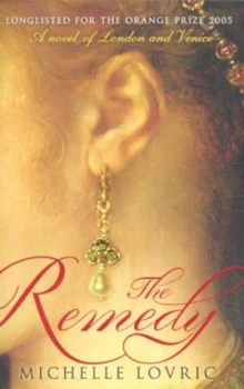 Image of The Remedy by Michelle Lovric Paperback