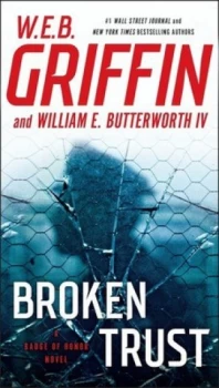 Image of Broken trust by W. E. B Griffin