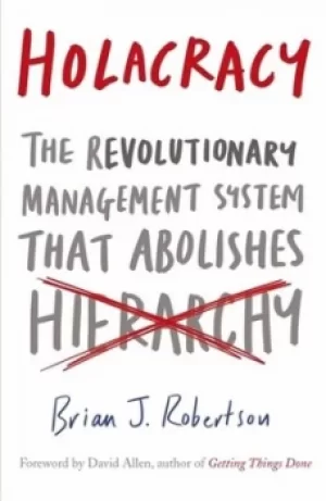 Image of Holacracy by Brian J Robertson