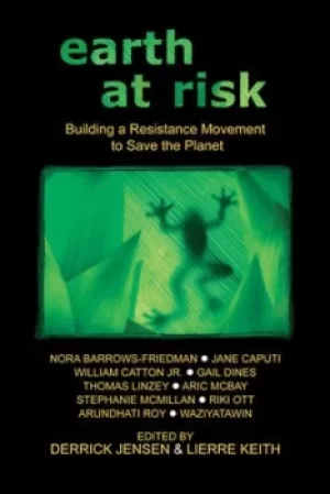 Image of Earth at risk by Derrick Jensen
