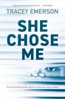 Image of She Chose Me : Intelligent psychological thriller that will keep you guessing...