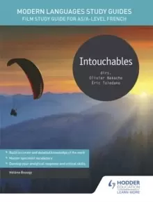 Image of Modern Languages Study Guides: Intouchables : Film Study Guide for AS/A-level French