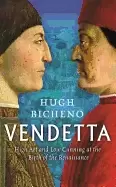 Image of vendetta high art and low cunning at the birth of the renaissance