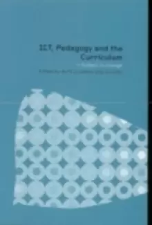 Image of ICT, Pedagogy and the Curriculum : Subject to Change