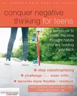 Image of conquer negative thinking for teens a workbook to break the nine thought ha