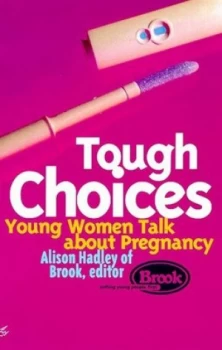 Image of Tough Choices by Alison Hadley Book
