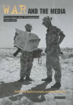 Image of War and the Media by Mark Connelly and David Welch Hardback