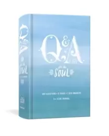 Image of Q and A a Day for the Soul : 365 Questions, 5 Years, 1,825 Answers