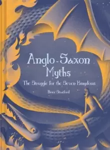 Image of Anglo-Saxon Myths : The Struggle for the Seven Kingdoms