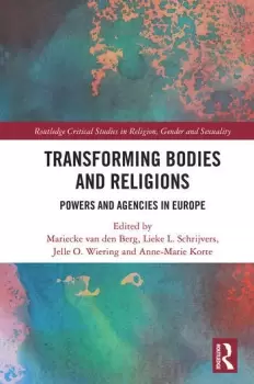 Image of Transforming Bodies and ReligionsPowers and Agencies in Europe