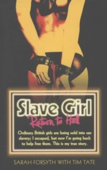 Image of Slave Girl. Return to Hell by Sarah Forsyth Paperback